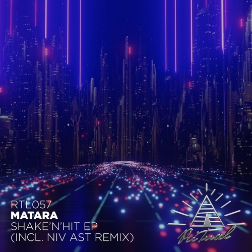 Matara - Shake'n'hit EP [RTL057]